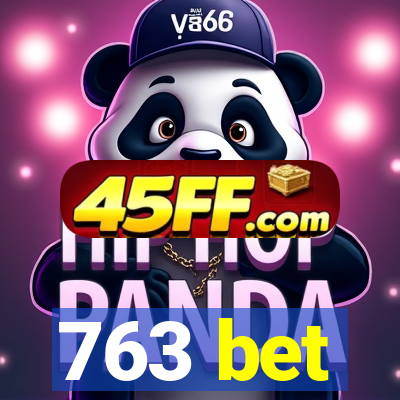 763 bet